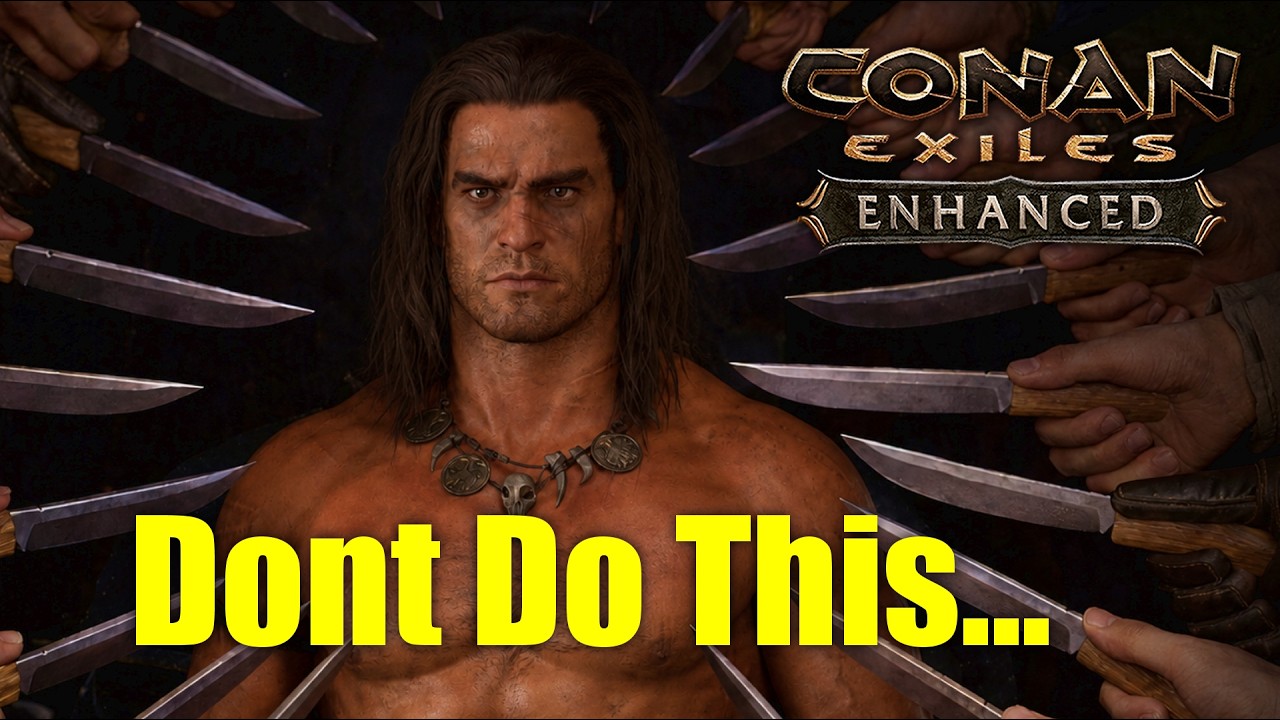 8 Mistakes Conan Exiles Players are STILL Making!