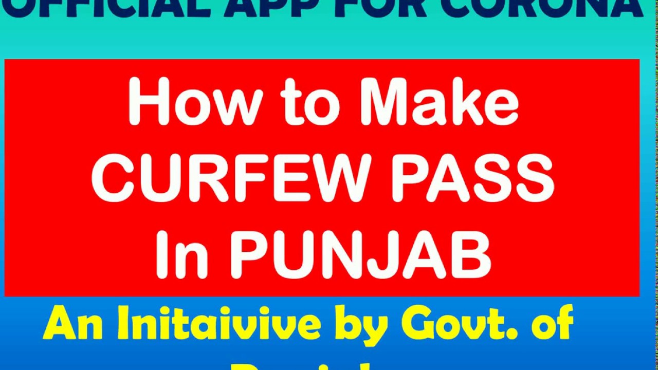 How to Make Corona Curfew Pass in Punjab Online : Official Punjab Govt App To get Corona Curfew Pass