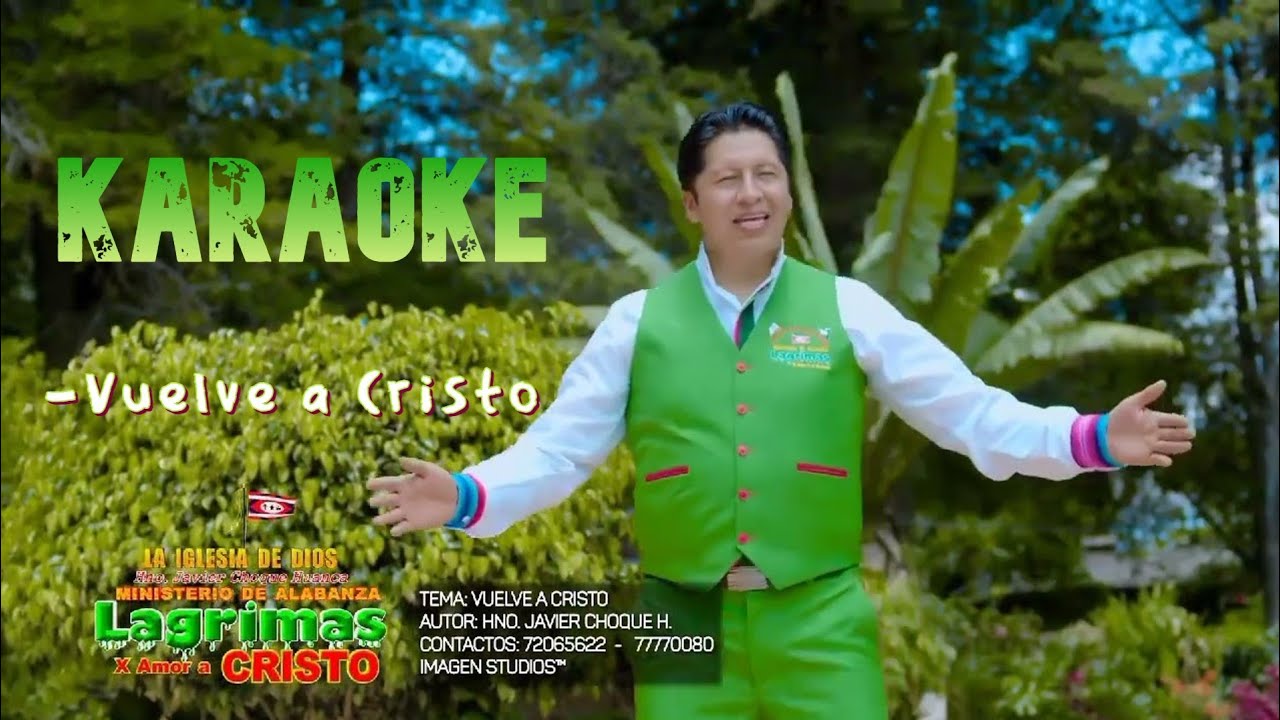 (Karaoke) Hno Javier Choque Lágrimas x Amor a Cristo ▶Vuelve a Cristo_Pista musical_INSPIRA estudios