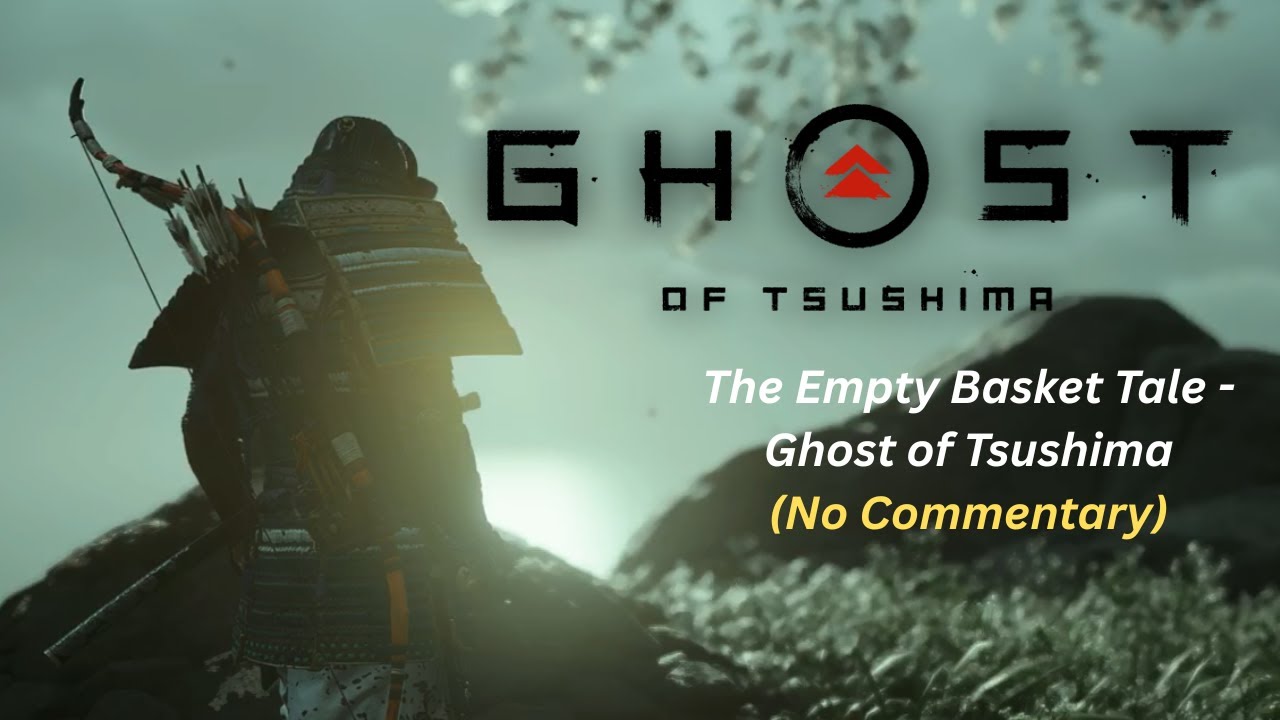 The Empty Basket Tale (No Commentary) - Ghost of Tsushima