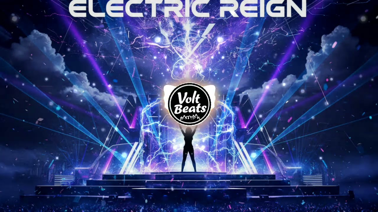 Volt Beats - Electric Reign // Energetic big room festival track