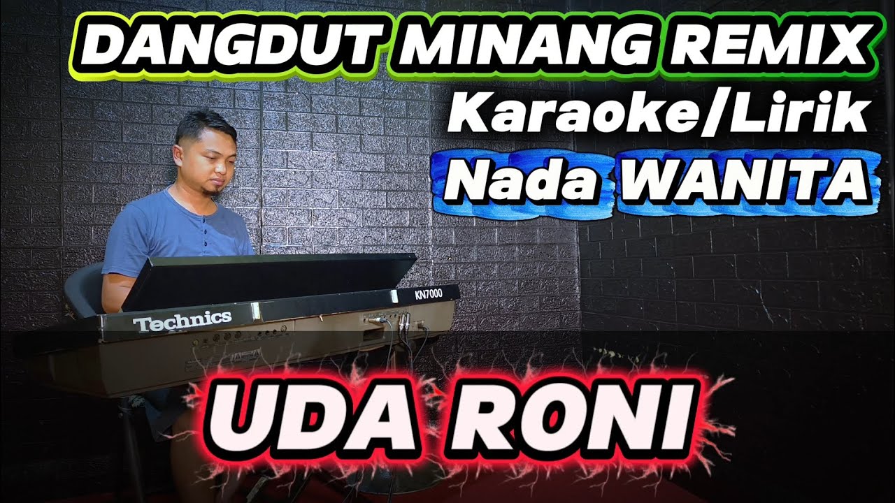 UDA RONI ( Dangdut Minang Remix ) - Karaoke Nada WANITA
