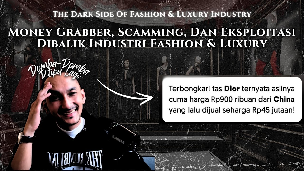 Keluar Dari Jeratan Manipulasi Industri Fashion & Luxury Brand | Dark Side Eps. 2 Part I