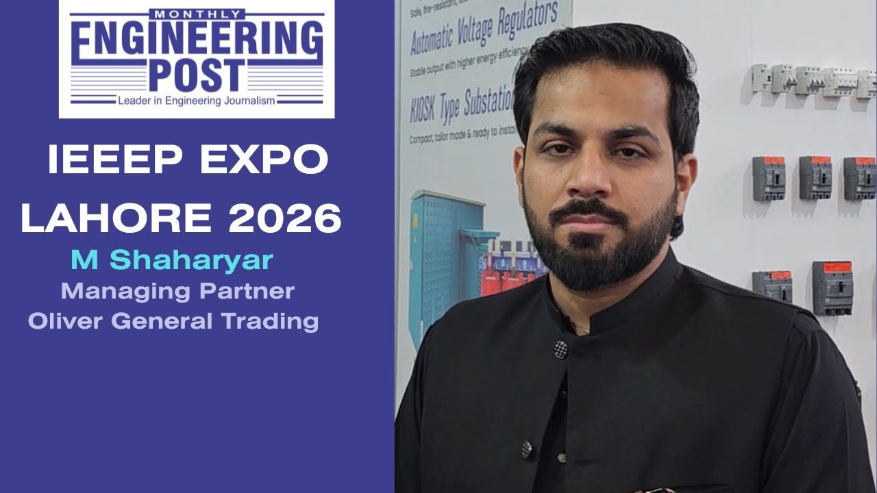 M Shaharyar | Managing Partner | Oliver General Trading | IEEEP Expo Lahore 2026 | Engineering Post