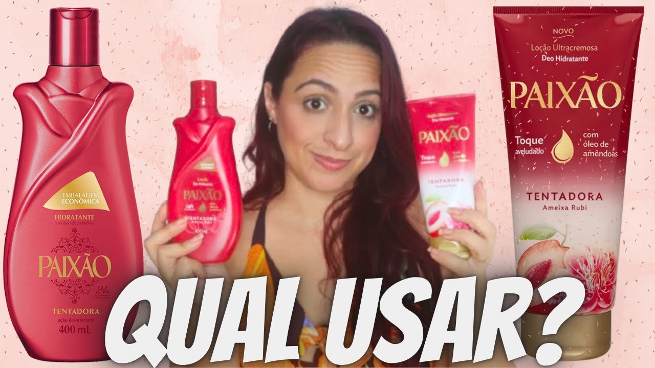 HIDRATANTES PAIXÃO | Qual é a melhor versão?