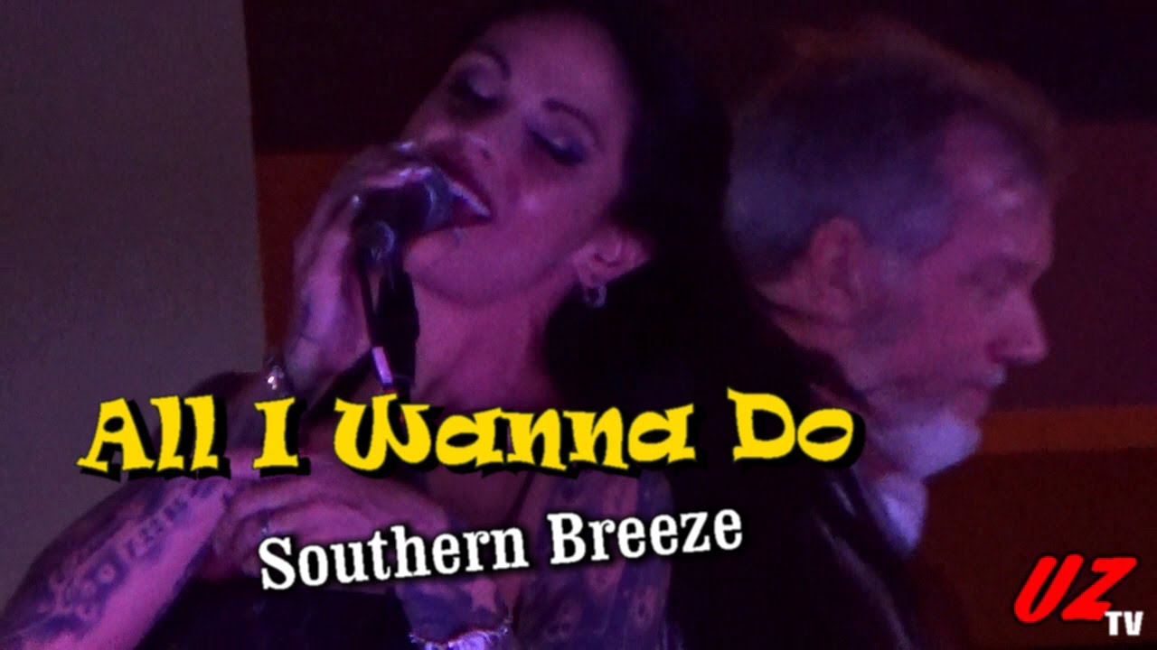 All I Wanna Do от Southern Breeze