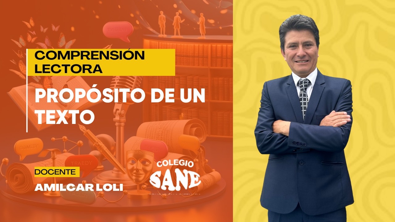 Propósito de un texto - Curso de Comprensión Lectora / 18 - 02