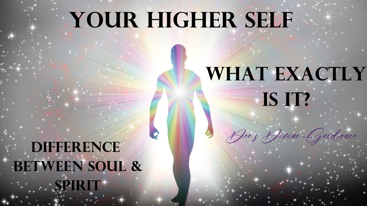 Your Higher Self~ Spirit Explains What that Means & Soul vs Spirit
