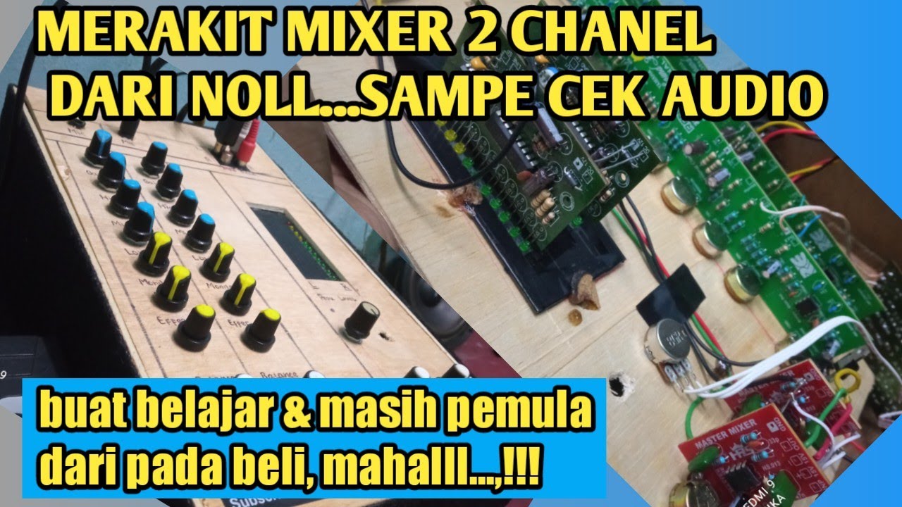 Cara merakit mixer audio 2 chanel