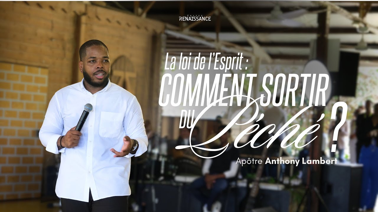 La loi de l'Esprit : Comment sortir du péché | Apôtre Anthony Lambert