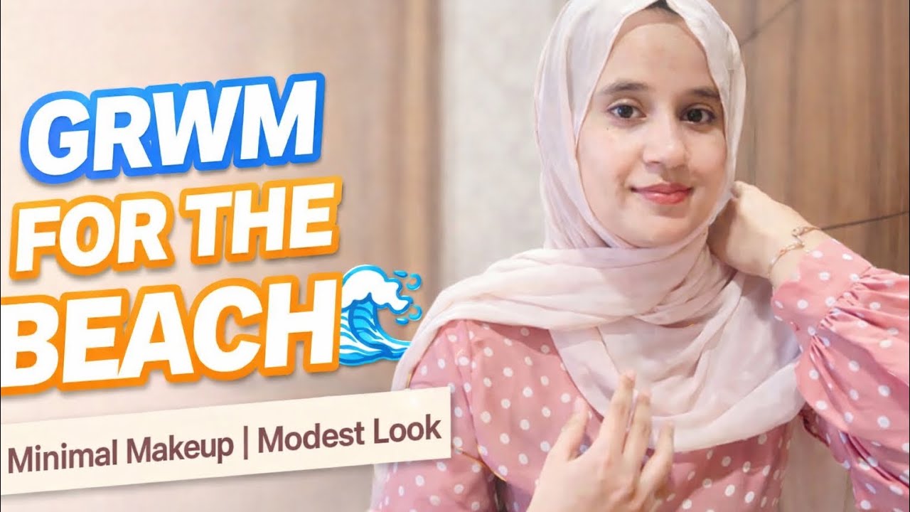 GRWM for the Beach 🌊 | Minimal Makeup & Modest Look 💫