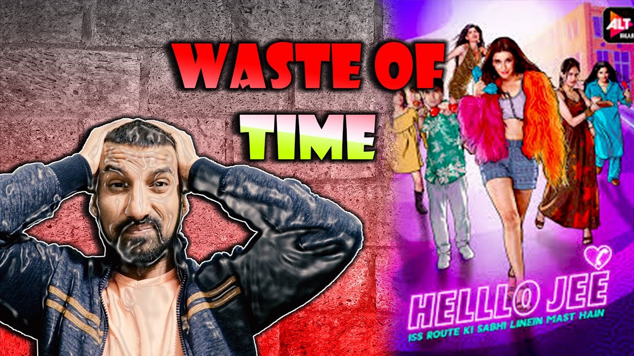 Helllo Jee (2021) (Alt Balaji Web Series) Review | Anil Kumar, Nyra Banerjee, Kalyani Chaitnya |