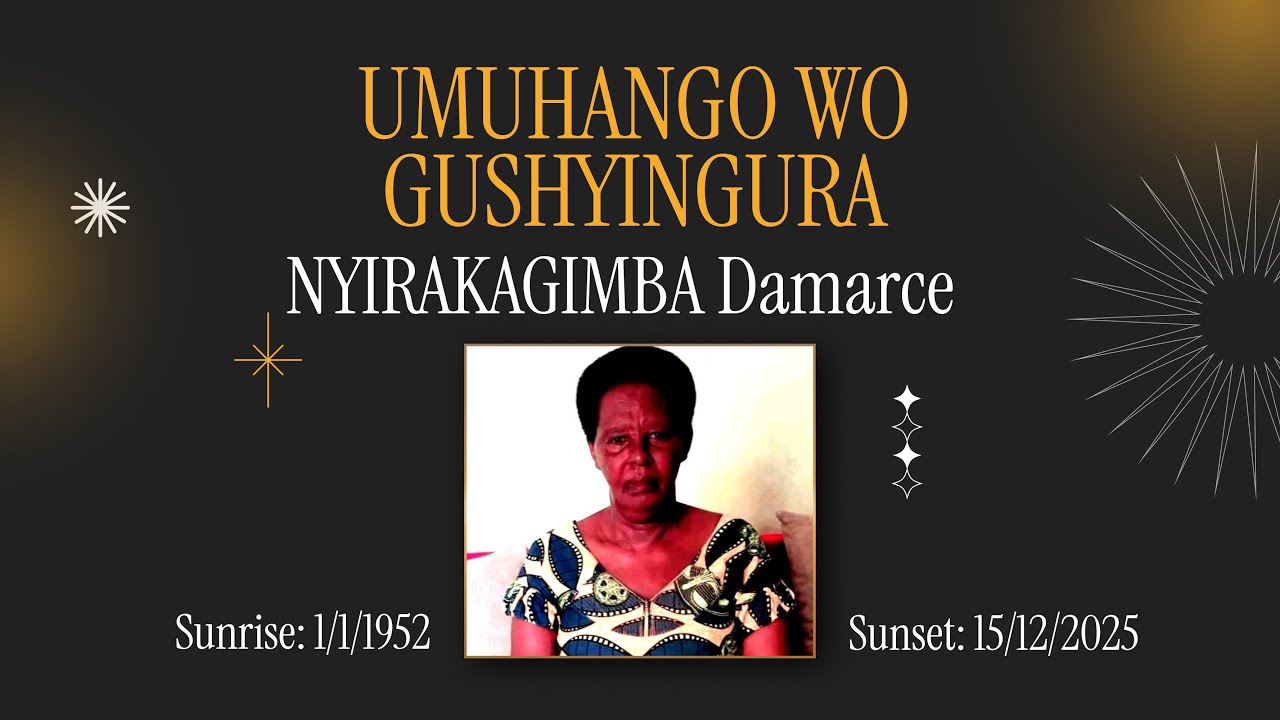 Umuhango Wo Gushyingura Umubyeyi wacu NYIRAKAGIMBA Damarce