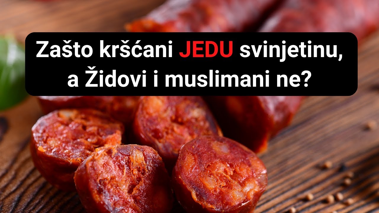 Za&scaron;to kr&scaron;ćani jedu svinjetinu, a Židovi i muslimani ne?