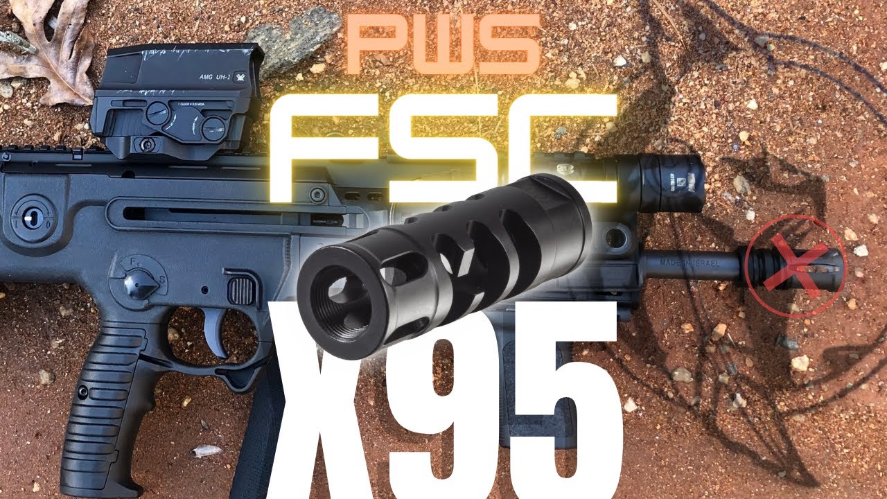IWI TAVOR X95 - ACCESSORY REVIEW - PWS FSC - FLASH SUPPRESSING COMPENSATOR