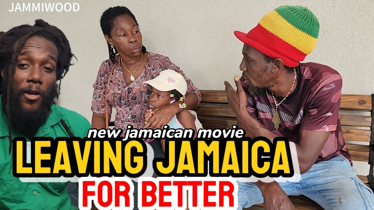 LEAVING JAMAICA FOR BETTER      NEW JAMAICAN MOVIE 2025  //JAMMIWOOD//