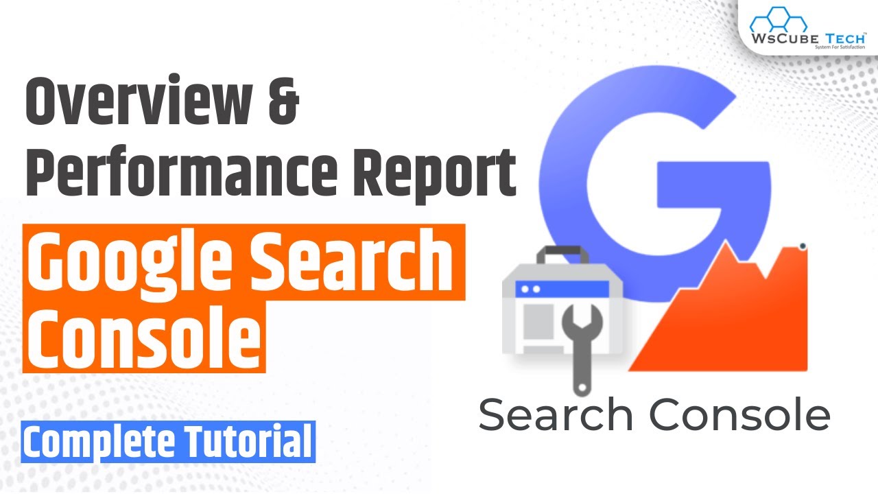 Overview & Performance Report in Search Console | Google Search Console Training