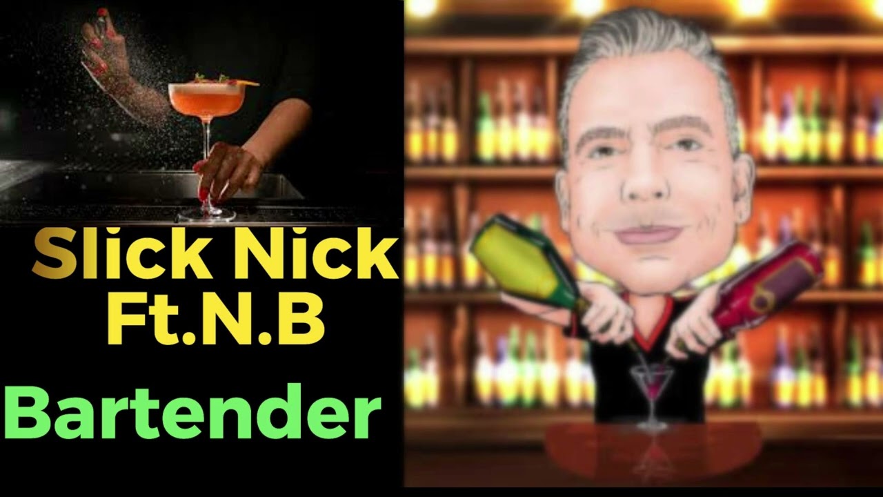 Slick Nick "Bartender" ft.N.B (Recorded 2013) 