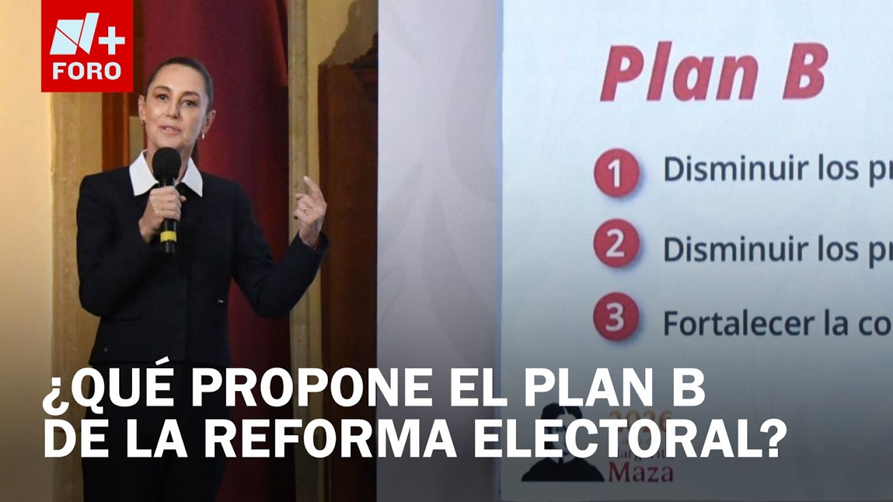 Plan B de Reforma Electoral: Sheinbaum presenta puntos clave - Expreso de la Mañana