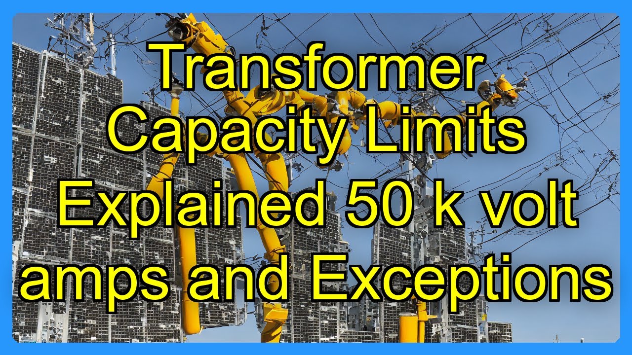 Transformer Capacity Limits Explained 50 k volt amps and Exceptions