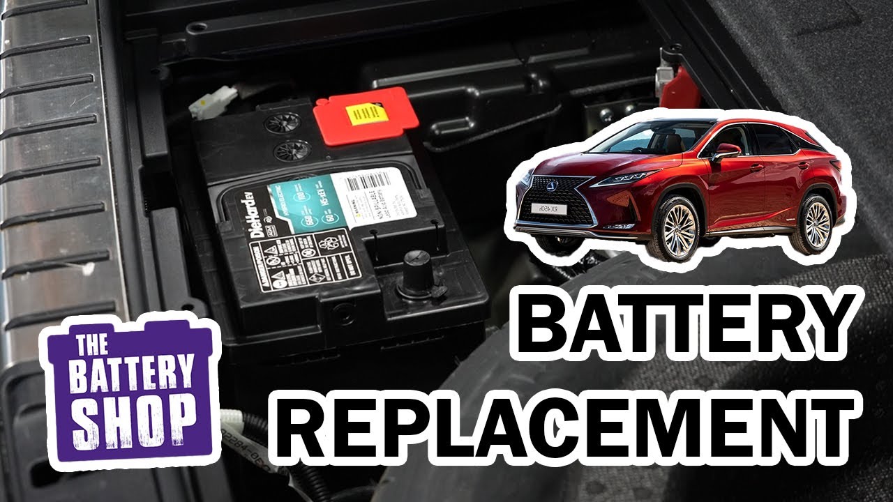 Lexus RX450h (2020) - New 12-Volt Battery Install