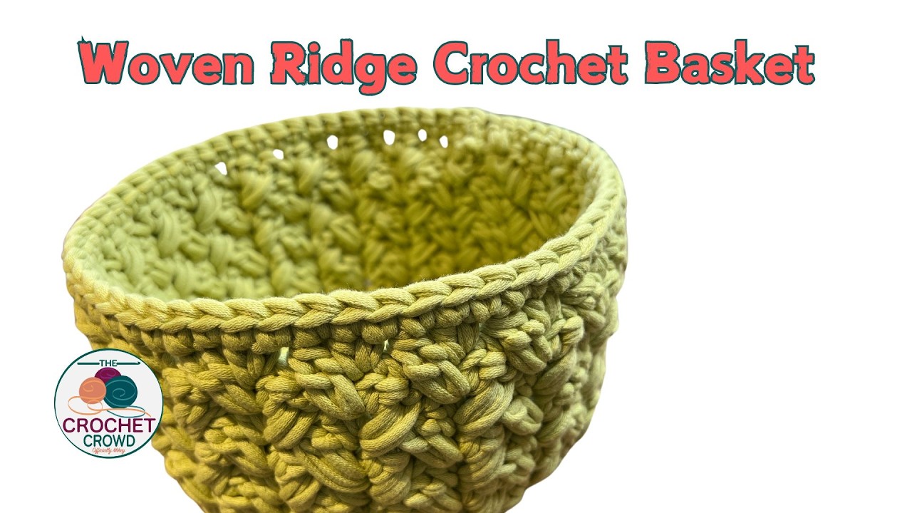 Left Hand: Bernat Crochet Woven Ridge Stitch Basket Pattern