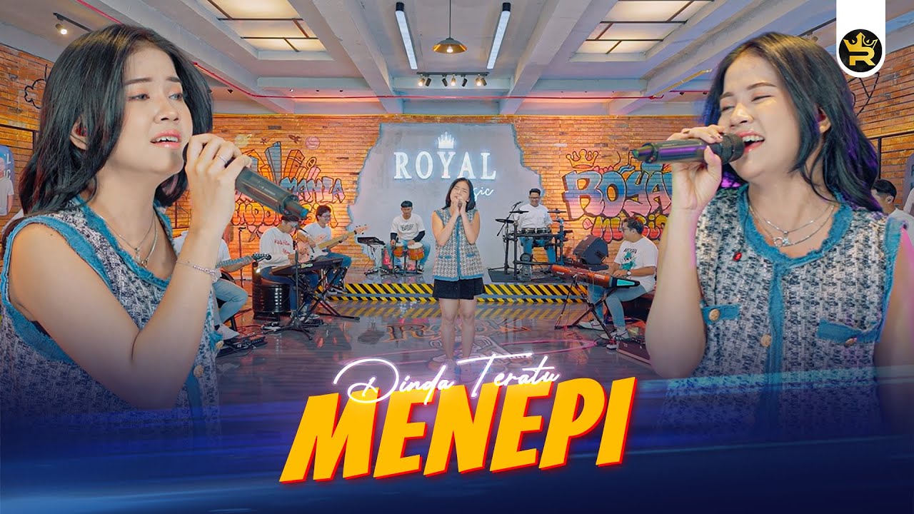DINDA TERATU - MENEPI ( Official Live Video Royal Music )