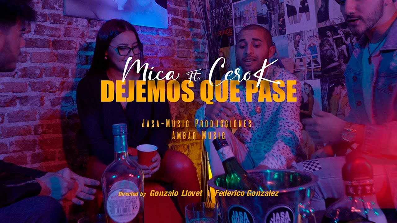 Mica Ft. CEROK - Dejemos Que Pase