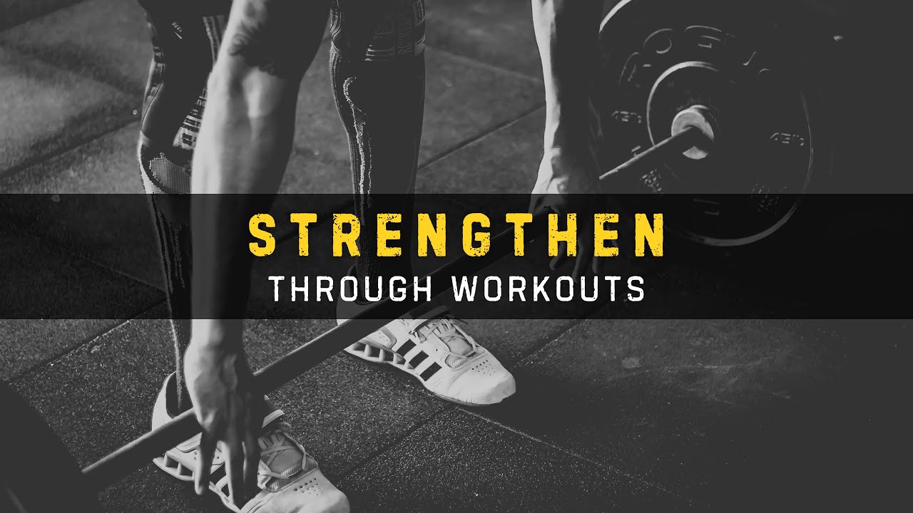 Strengthen Through Workouts | Clint Schwartz