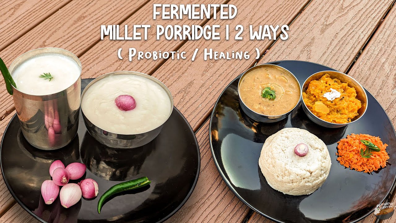 How to prepare Fermented Porridge with Millet | Millet Ambali | Little Millet | Millet Recipes
