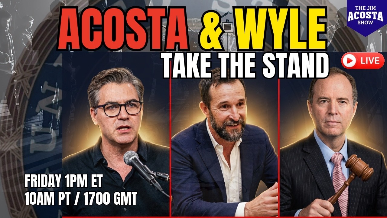 LIVE: Acosta & Wyle Take the Stand — Hollywood, Big Media & The Deal That Affects Everyone