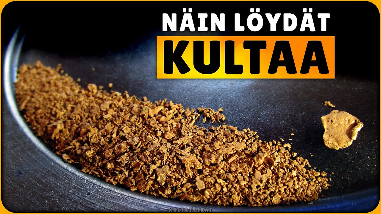 Kullanhuuhdonnan opas: Näin löydät kultaa