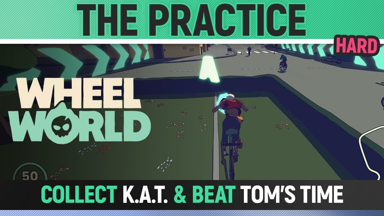 Wheel World - The Practice - Hard Race - Collect K.A.T. and Beat Tom's Time