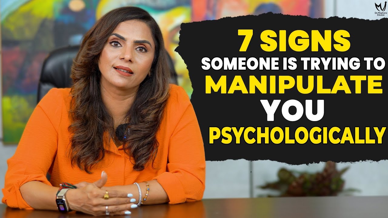 7 Signs Someone is Trying to Manipulate You | Dr. Meghana Dikshit  #manipulation