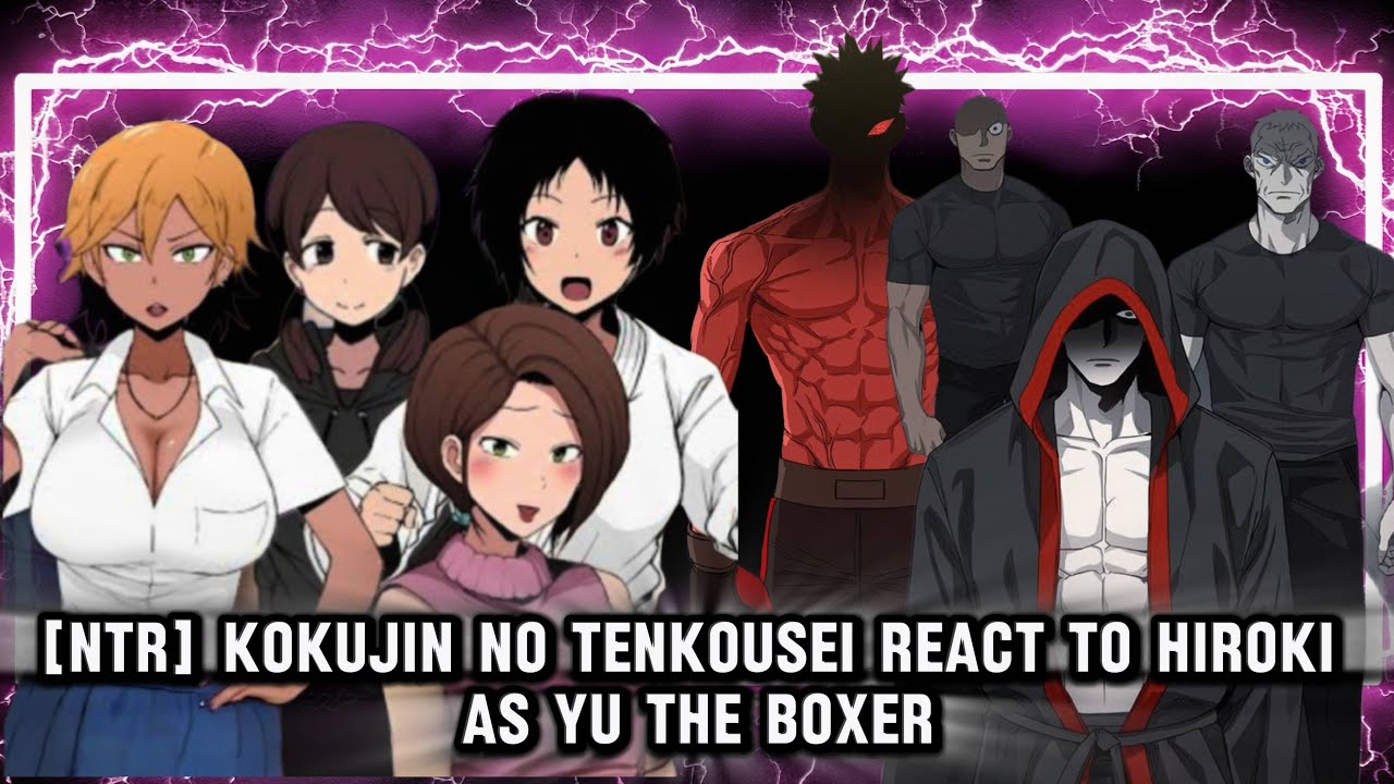 [NTR] Kokujin no Tenkousei react to Hiroki as Yu || The Boxer