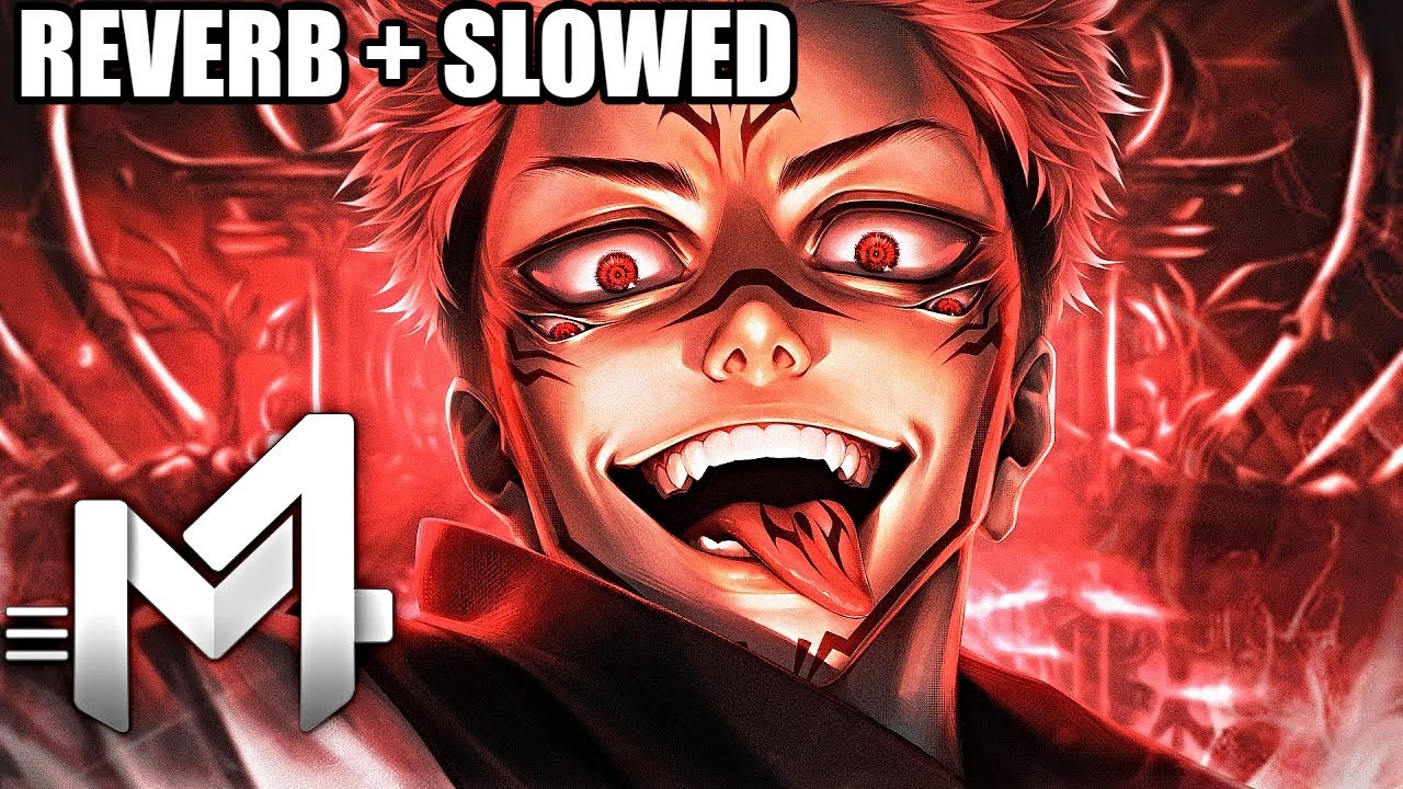 Sukuna (Jujutsu Kaisen) - Rei Das Maldições | M4rkim - (Reverb + Slowed)