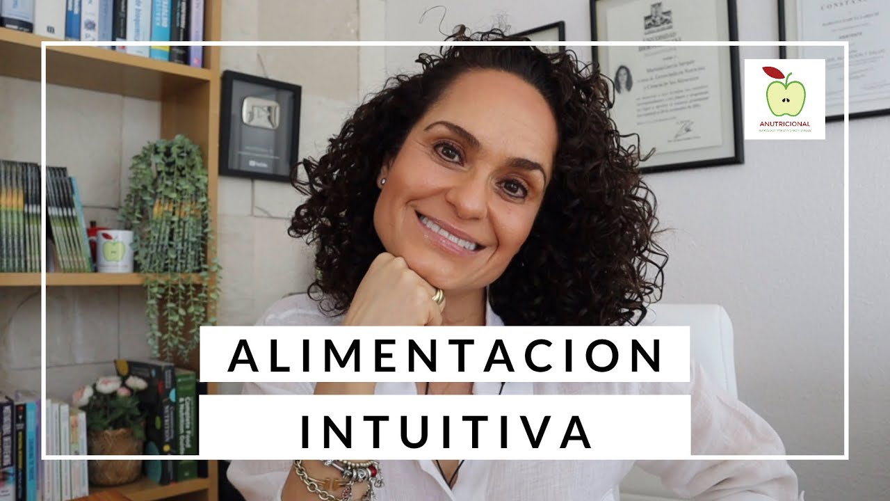 La Alimentacion Intuitiva: Escucha, Confía Y Nutre Tu Cuerpo