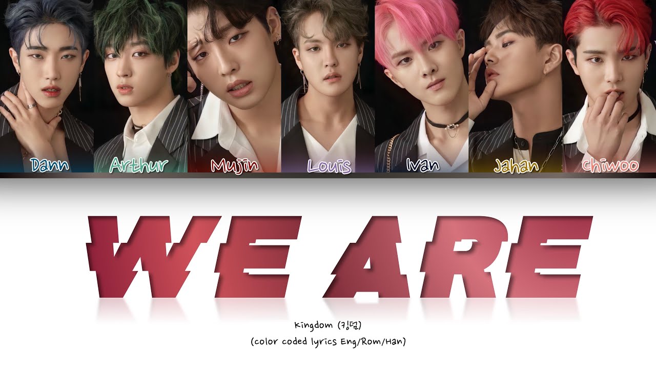 KINGDOM (킹덤) - We Are (Color Coded Lyrics Han/Rom/Eng)