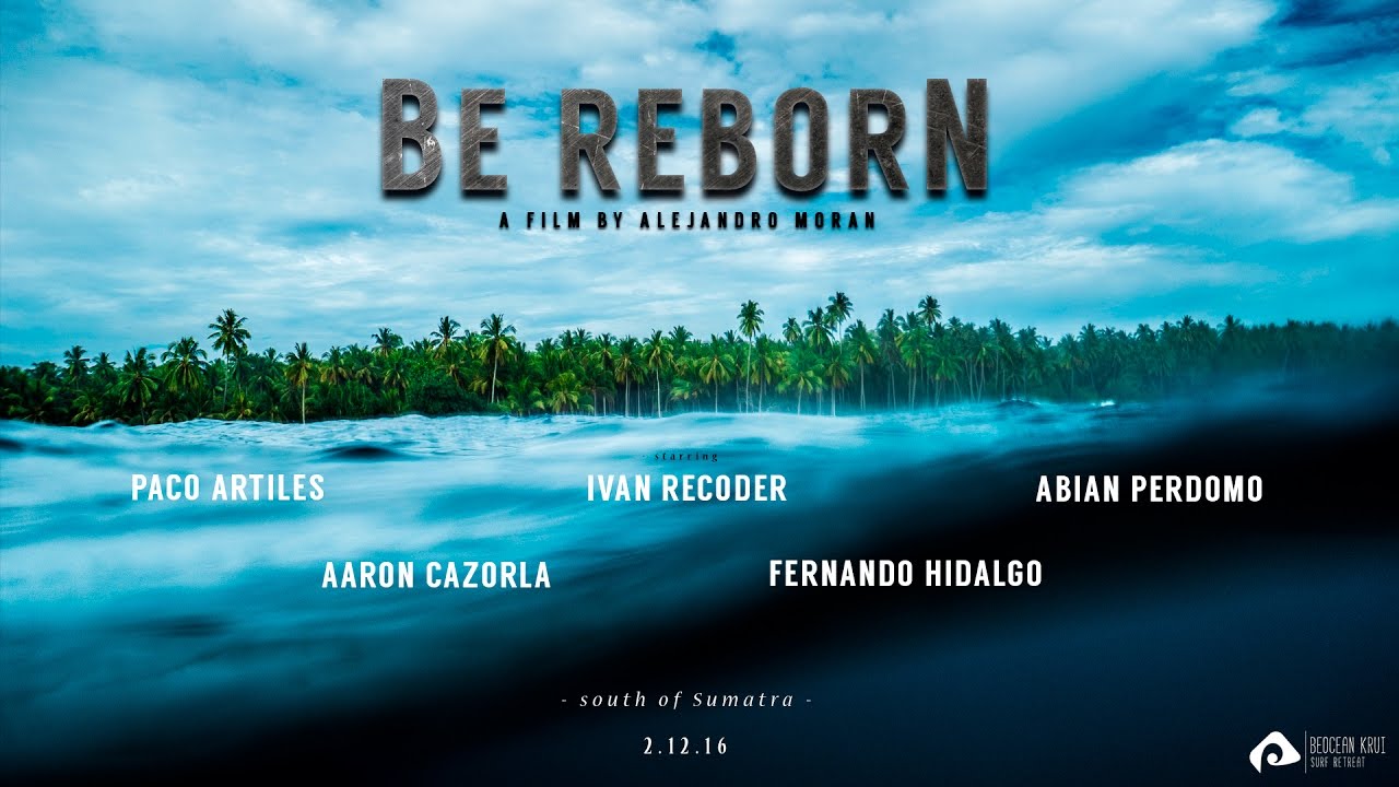 BE REBORN - Sumatra