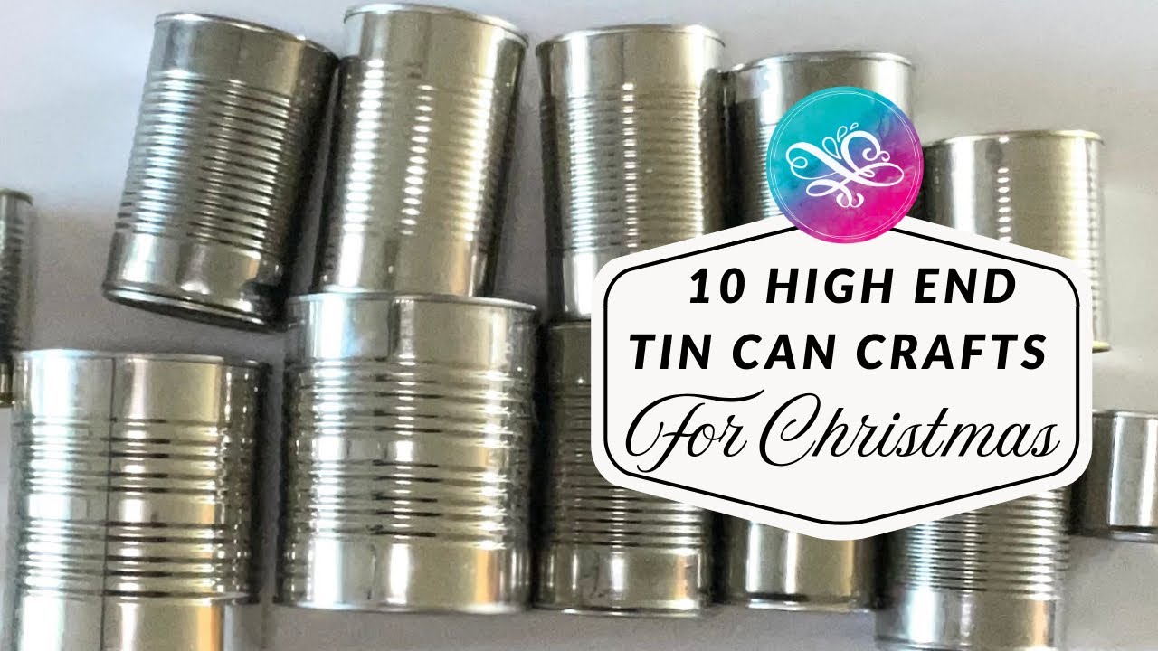 10 Ideas for Recycling Tin Cans into Beautiful Christmas Home Decor