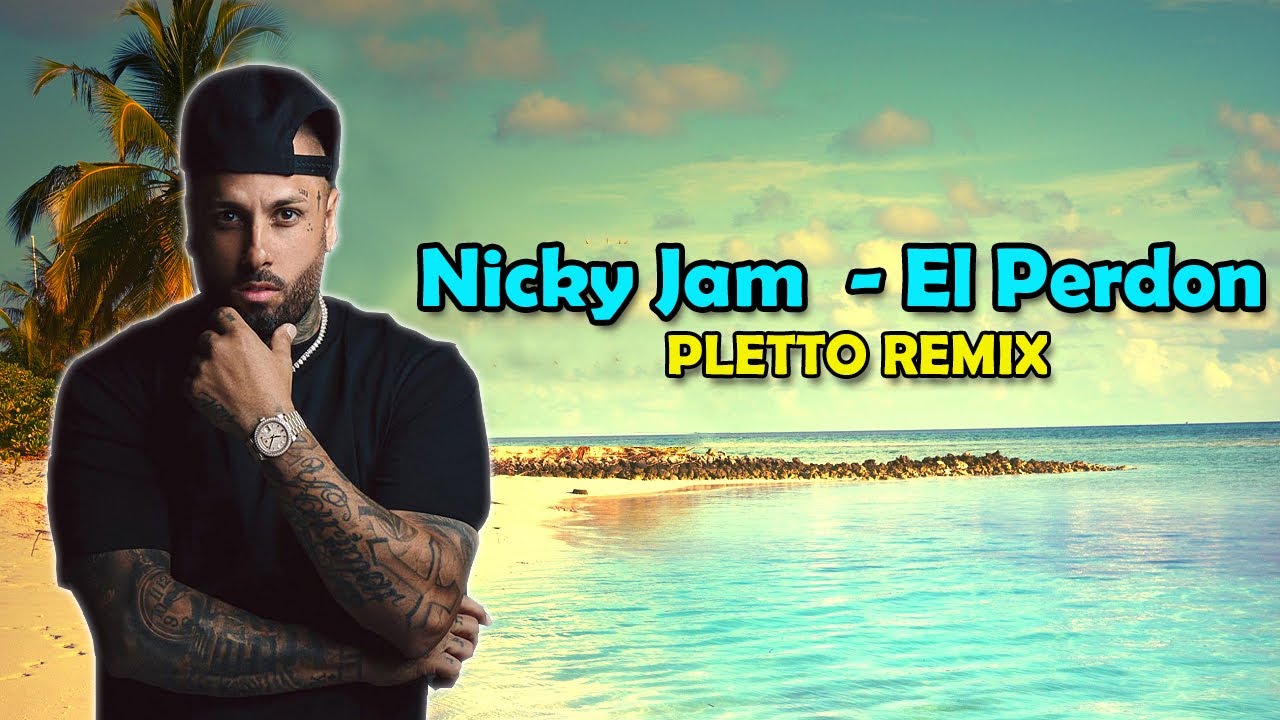 Nicky Jam  - El Perdon (Pletto Summer Remix 2k22)