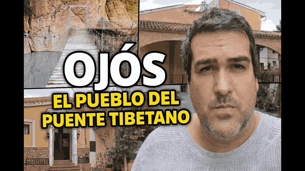 OJÓS: El Pueblo del Puente Tibetano en Murcia | Viaje a Lugares Sorprendentes