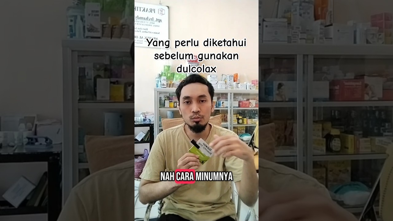 Yang perlu diketahui sebelum gunakan dulcolax