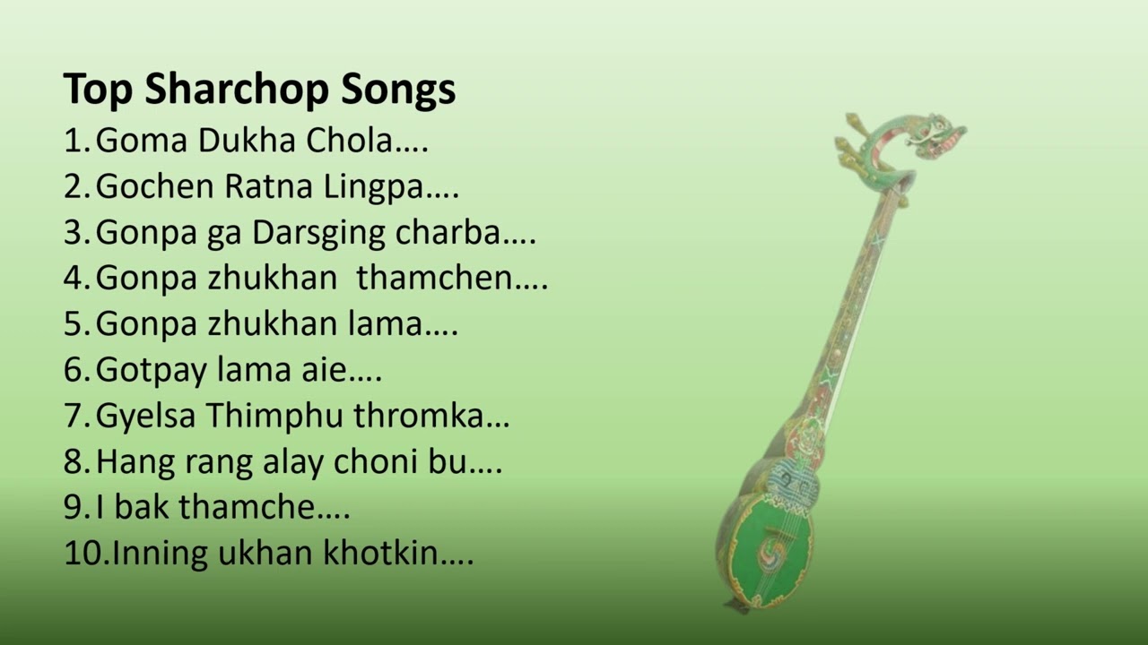 Non-Stop Sharchop songs || Tshangla Songs