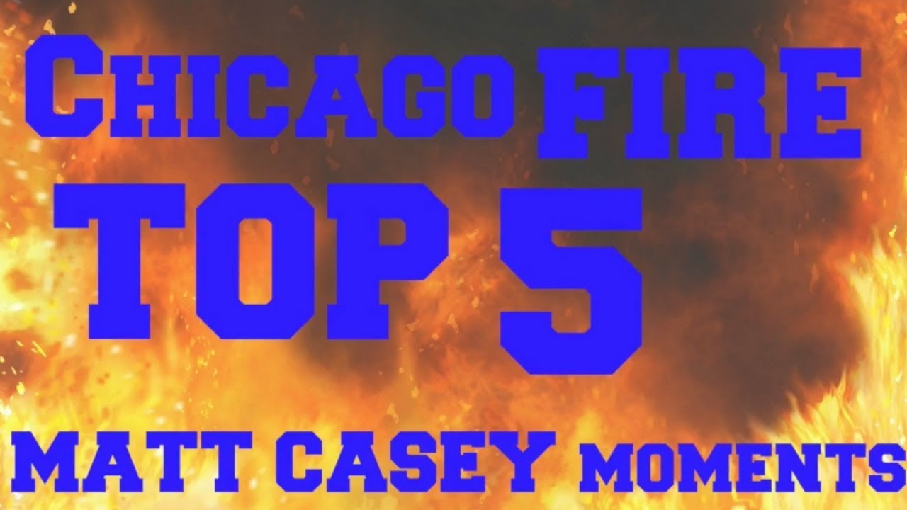 Top 5 | Best Matt Casey moments of season 5 |Chicago Fire