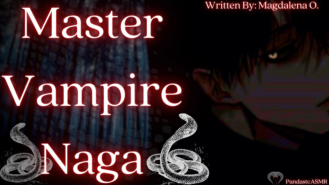 [M4A]🐍Вампир-нага считает тебя своим питомцем🐍 [Кормление вампира]