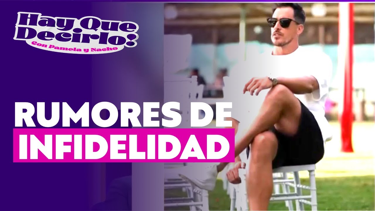 Vale Roth habla sobre rumores de infidelidad con Camilo Huerta | Hay Que Decirlo