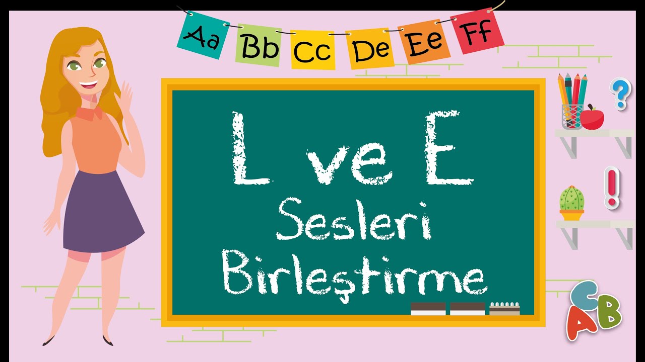1. Sınıf- L ve E Sesi Birleştirme - L Sesi Öğretimi