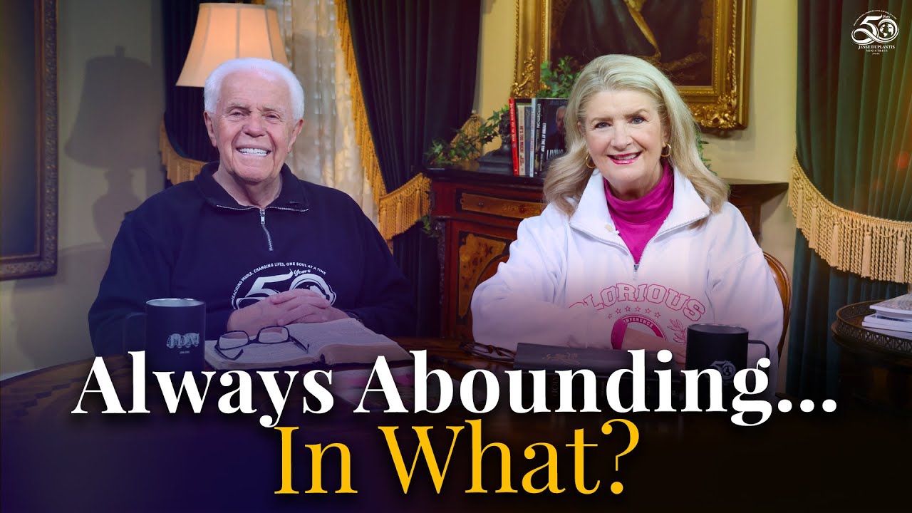 Boardroom Chat: Always Abounding…In What? | Jesse & Cathy Duplantis