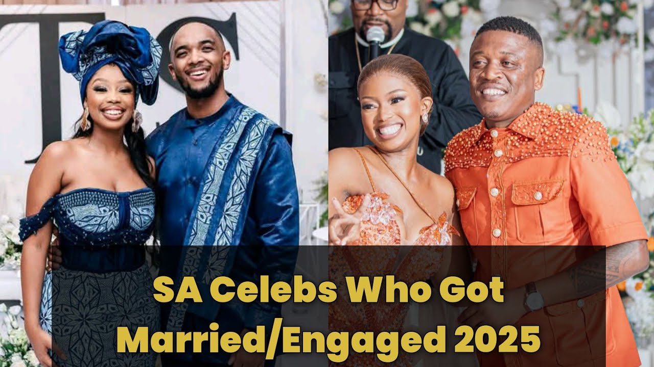 Mzansi Celebrities Who Got engaged/ Married in 2025